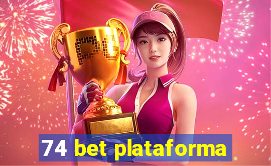 74 bet plataforma